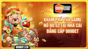 Khám phá nổ hũ 52