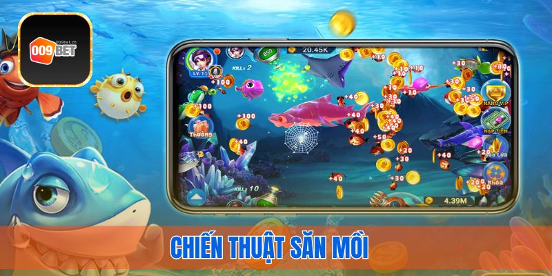 Chiến thuật săn mồi trúng đậm từ cao thủ top đầu