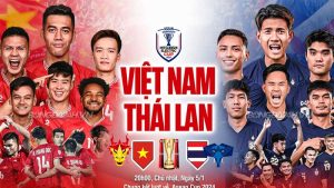 kết quả việt nam vs thái lan