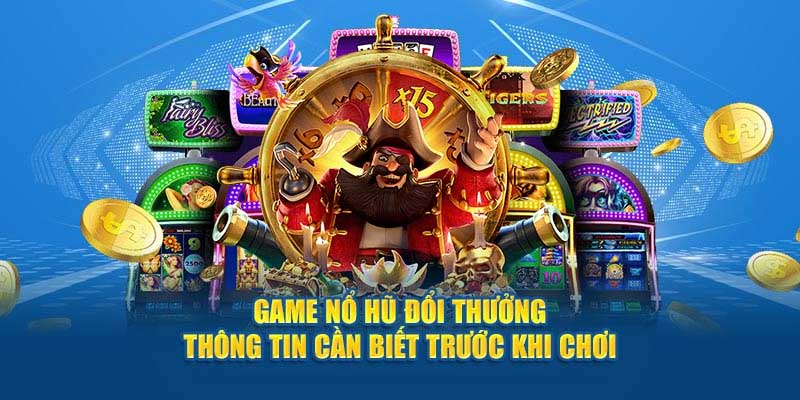 Những thông tin cần biết khi chơi
